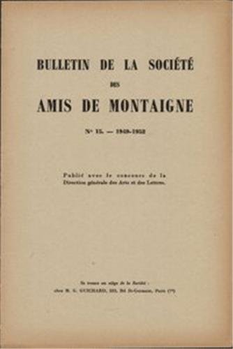Beispielbild fr Bulletin de la Socit des amis de Montaigne. II, 1952, n 15 zum Verkauf von Gallix