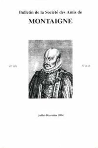 9782812405938: Bulletin de la Socit des amis de Montaigne. VIII, 2004-2, n 35-36