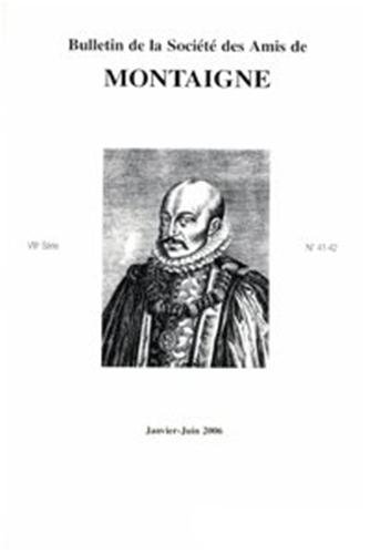 9782812405969: Bulletin de la Socit des amis de Montaigne. VIII, 2006-1, n 41-42