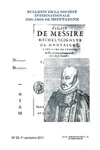 Beispielbild fr Bulletin de la Socit internationale des amis de Montaigne (2011) (2011 - 1, srie VIII, n 53) zum Verkauf von Gallix