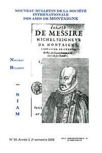 Stock image for Nouveau bulletin de la Socit internationale des amis de Montaigne. VIII, 2009-2, n 50 for sale by Gallix