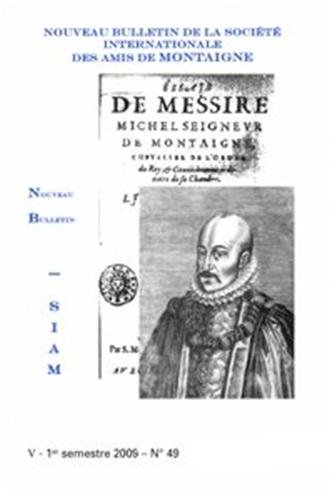 Stock image for Nouveau bulletin de la Socit internationale des amis de Montaigne. VIII, 2009-1, n 49 for sale by Gallix