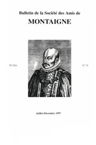 Beispielbild fr Bulletin de la Socit des amis de Montaigne. VIII, 1997-2, n 7-8 zum Verkauf von Gallix