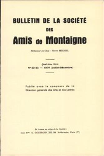 9782812407048: Bulletin de la Socit des amis de Montaigne. IV, 1970-3, n 22-23
