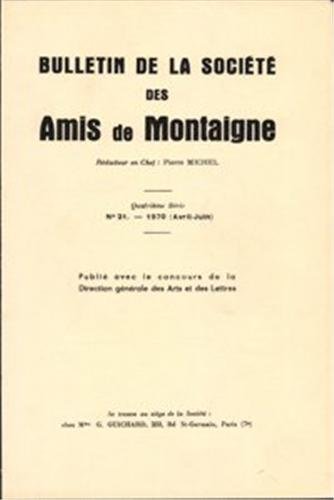 9782812407055: Bulletin de la Socit des amis de Montaigne. IV, 1970-2, n 21