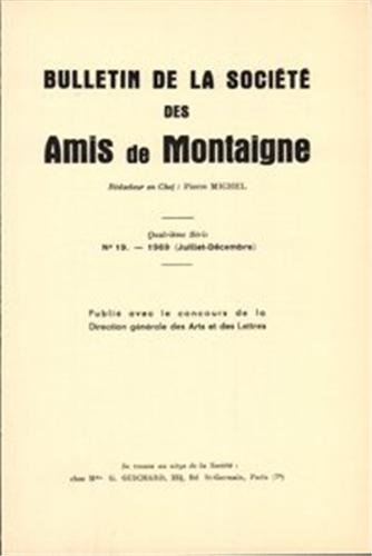 9782812407079: Bulletin de la Socit des amis de Montaigne. IV, 1969-3, n 19