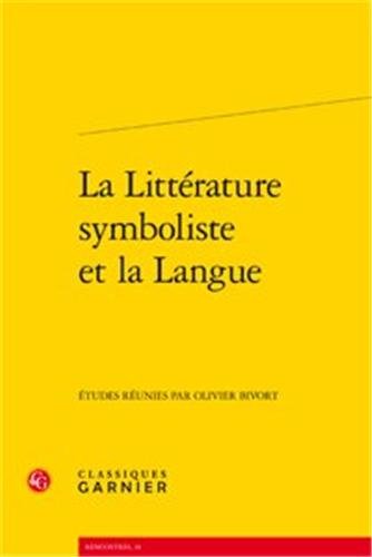 Stock image for La Littrature symboliste et la Langue for sale by Gallix