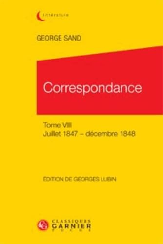 9782812408328: Correspondance: Tome 8, juillet 1847 - dcembre 1848