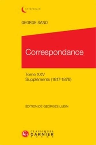 9782812408496: correspondance tome xxv supplements 18171876: SUPPLEMENTS 18171876