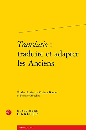 Stock image for translatio ; traduire et adapter les anciens for sale by Chapitre.com : livres et presse ancienne