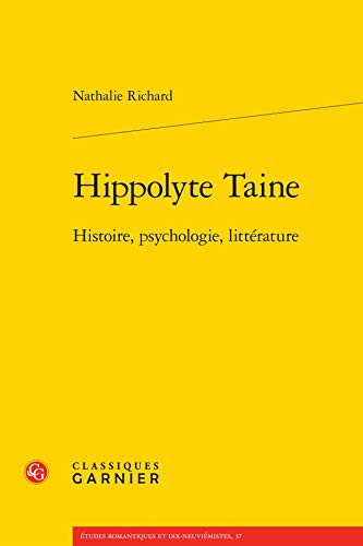 9782812408618: Hippolyte Taine: Histoire, psychologie, littrature