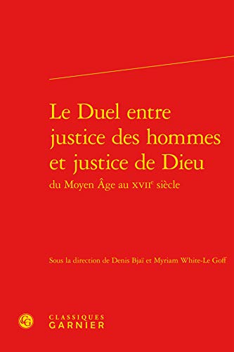 9782812408885: Le Duel entre justice des hommes et justice de Dieu