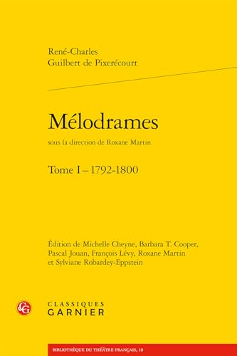 9782812409264: Melodrames - tome I - 1792-1800 (BIBLIOTHEQUE DU THEATRE FRANCAIS)