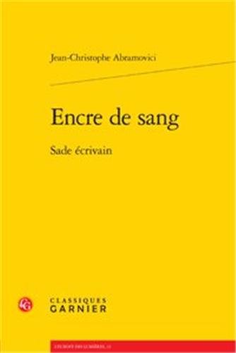 Beispielbild fr Encre de sang : Sade crivain zum Verkauf von Revaluation Books