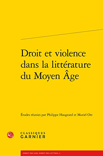 9782812409691: Droit et violence dans la litterature du moyen age (Esprit des lois, esprit des lettres)