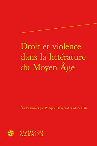 9782812409707: Droit et violence dans la litterature du moyen age (Esprit des lois, esprit des lettres)