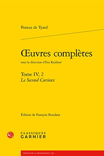 Beispielbild fr Le Second Curieux, ou Second Discours de la nature du monde et de ses parties (Textes de La Renaissance) (French Edition) [FRENCH LANGUAGE - Soft Cover ] zum Verkauf von booksXpress