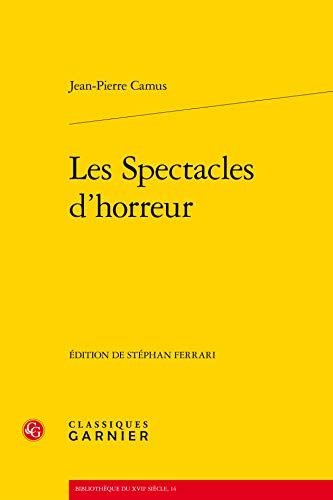 9782812409752: Les Spectacles d'horreur: 14 (Bibliotheque Du Xviie Siecle)