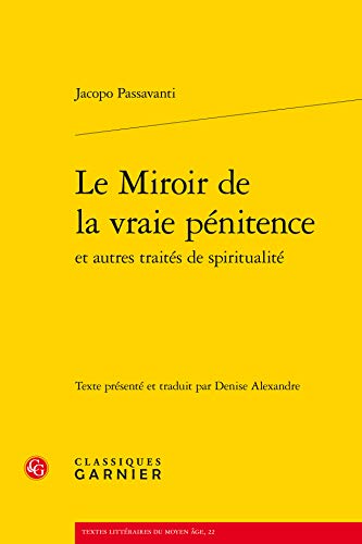 9782812409820: Le Miroir de la vraie pnitence et autres traits de spiritualit