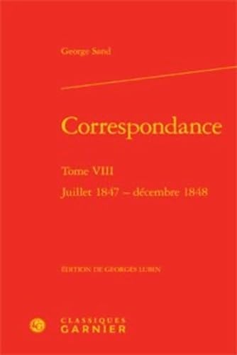 9782812410062: Correspondance: Tome 8, juillet 1847 - dcembre 1848