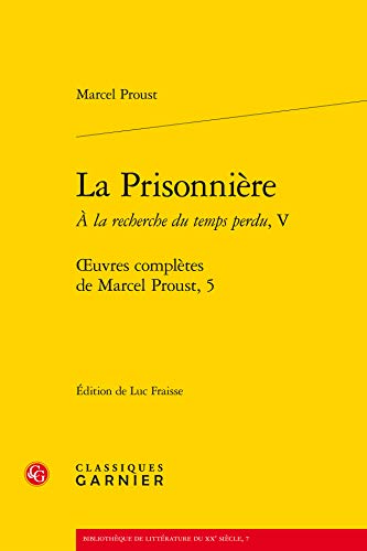 9782812410468: A la recherche du temps perdu: Tome 5, La prisonnire