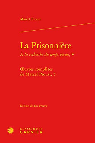 9782812410475: La Prisonnire: oeuvres compltes, 5 ( la recherche du temps perdu, V)