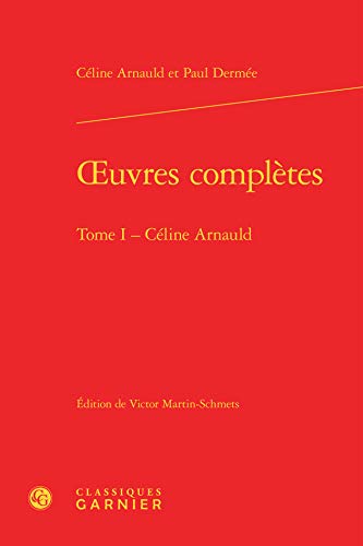 Stock image for oeuvres compltes: Cline Arnauld (Tome I) for sale by Gallix