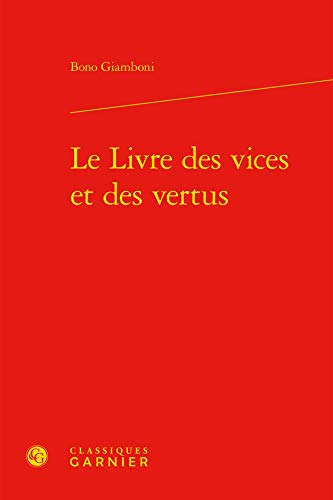 Beispielbild fr Le Livre des vices et des vertus (Textes littraires du Moyen ge, 23) zum Verkauf von Gallix