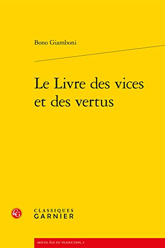 Beispielbild fr Le Livre Des Vices Et Des Vertus (Moyen Age En Traduction) (French and Italian Edition) zum Verkauf von Gallix