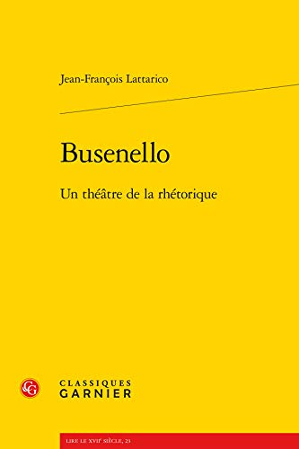 9782812411472: Busenello: Un Theatre De La Rhetorique: UN THTRE DE LA RHTORIQUE