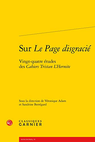 9782812411625: Sur Le Page disgraci: Vingt-quatre tudes des Cahiers Tristan L'Hermite