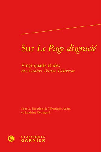 9782812411632: Sur le page disgracie - vingt-quatre tudes des cahiers tristan l'hermite (Rencontres)