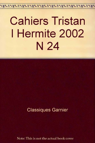 Beispielbild fr CAHIERS TRISTAN L'HERMITE N.22/24 zum Verkauf von Chapitre.com : livres et presse ancienne