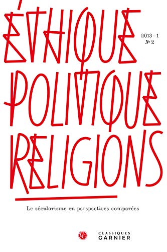 9782812411991: thique, politique, religions: Le scularisme en perspectives compares (2013) (2013 - 1, n 2)