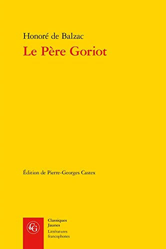 9782812412318: Le Pere Goriot: 463 (Litteratures Francophones)