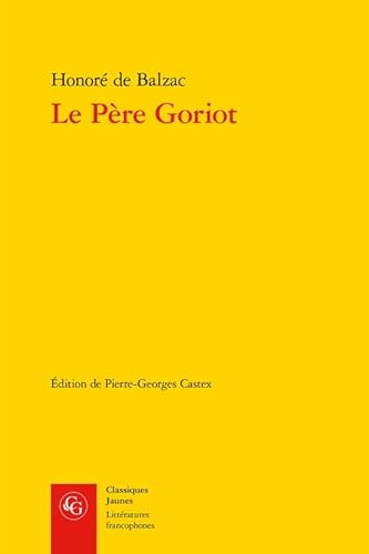 9782812412318: Le Pere Goriot (Litteratures Francophones) (French Edition)