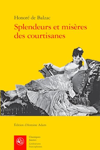 Beispielbild fr Splendeurs Et Miseres Des Courtisanes (Litteratures francophones, 444) (French Edition) zum Verkauf von Gallix