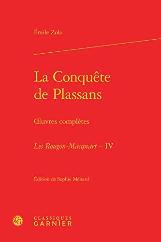 Stock image for la conqute de Plassans ; oeuvres compltes ; les Rougon-Macquart, IV for sale by Chapitre.com : livres et presse ancienne