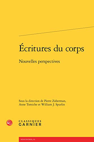 9782812414107: Ecritures du corps: Nouvelles perspectives: 63 (Rencontres)