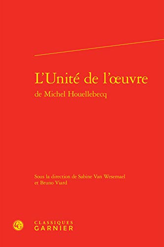 9782812414237: L'Unit de l'oeuvre de Michel Houellebecq: 8