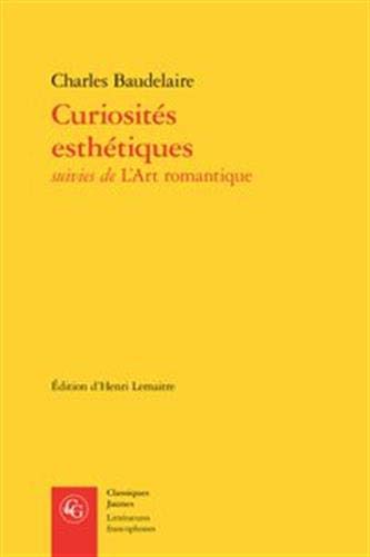 9782812414923: CURIOSITS ESTHTIQUES SUIVIES DE L'ART ROMANTIQUE
