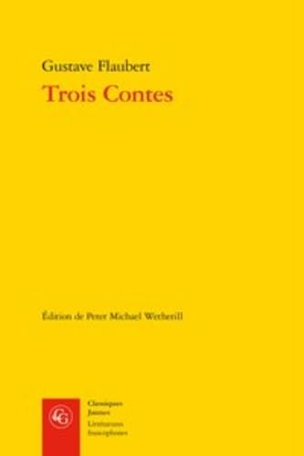 Beispielbild fr Trois Contes: Un Coeur Simple, La Legende de Saint Julien l'Hospitalier Et Herodias (Classiques Jaunes) (French Edition) zum Verkauf von Gallix