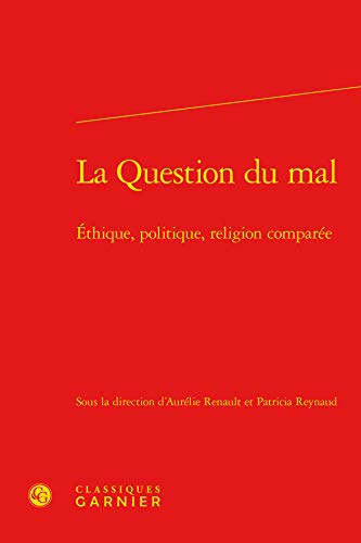 9782812417719: La question du mal: Ethique, politique, religion compare