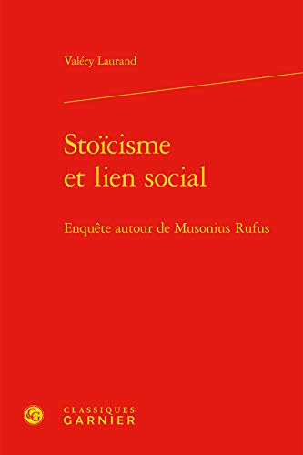 Beispielbild fr stocisme et lien social ; enqute autour de Musonius Rufus zum Verkauf von Chapitre.com : livres et presse ancienne