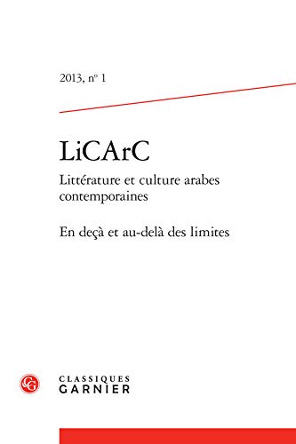 9782812417856: LiCArC: Littrature et culture arabes contemporaines. En de et au-del des limites (2013) (2013, n 1)