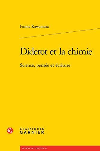 Stock image for Diderot et la chimie: Science, pense et criture for sale by Gallix