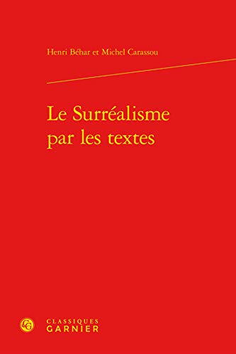 9782812420580: Le Surralisme par les textes