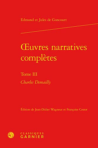 Beispielbild fr oeuvres narratives compltes Tome 3 ; Charles Demailly zum Verkauf von Chapitre.com : livres et presse ancienne