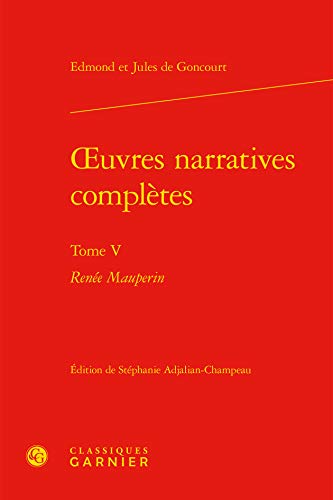 9782812420702: Oeuvres narratives completes - tome V - renee mauperin: RENE MAUPERIN (Bibliothque du XIXe sicle)