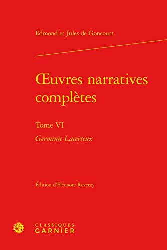 Beispielbild fr oeuvres narratives compltes: Germinie Lacerteux (Tome VI) zum Verkauf von Gallix